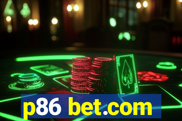 p86 bet.com